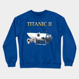 Titanic Part 2 Crewneck Sweatshirt